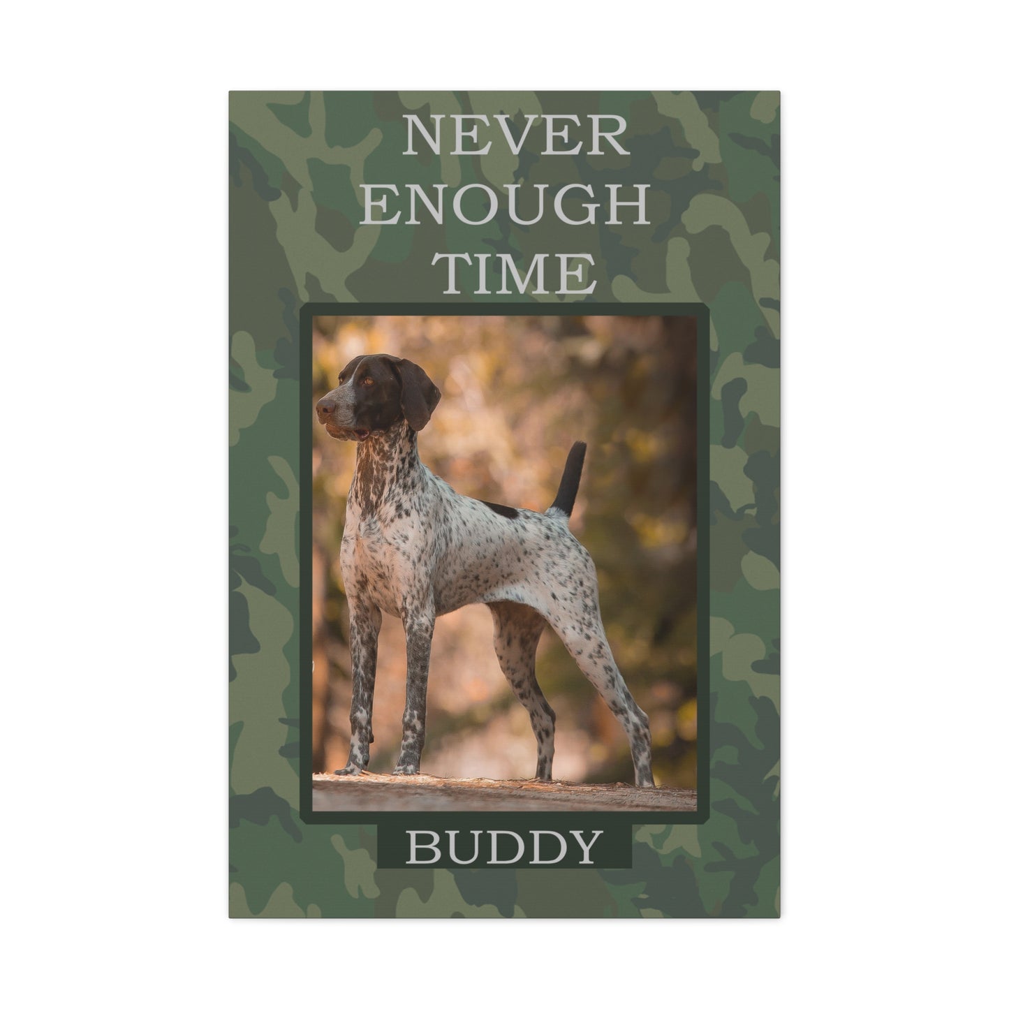 Never Enough Time Hunting Dog Memorial Custom Pet Portrait on white wall