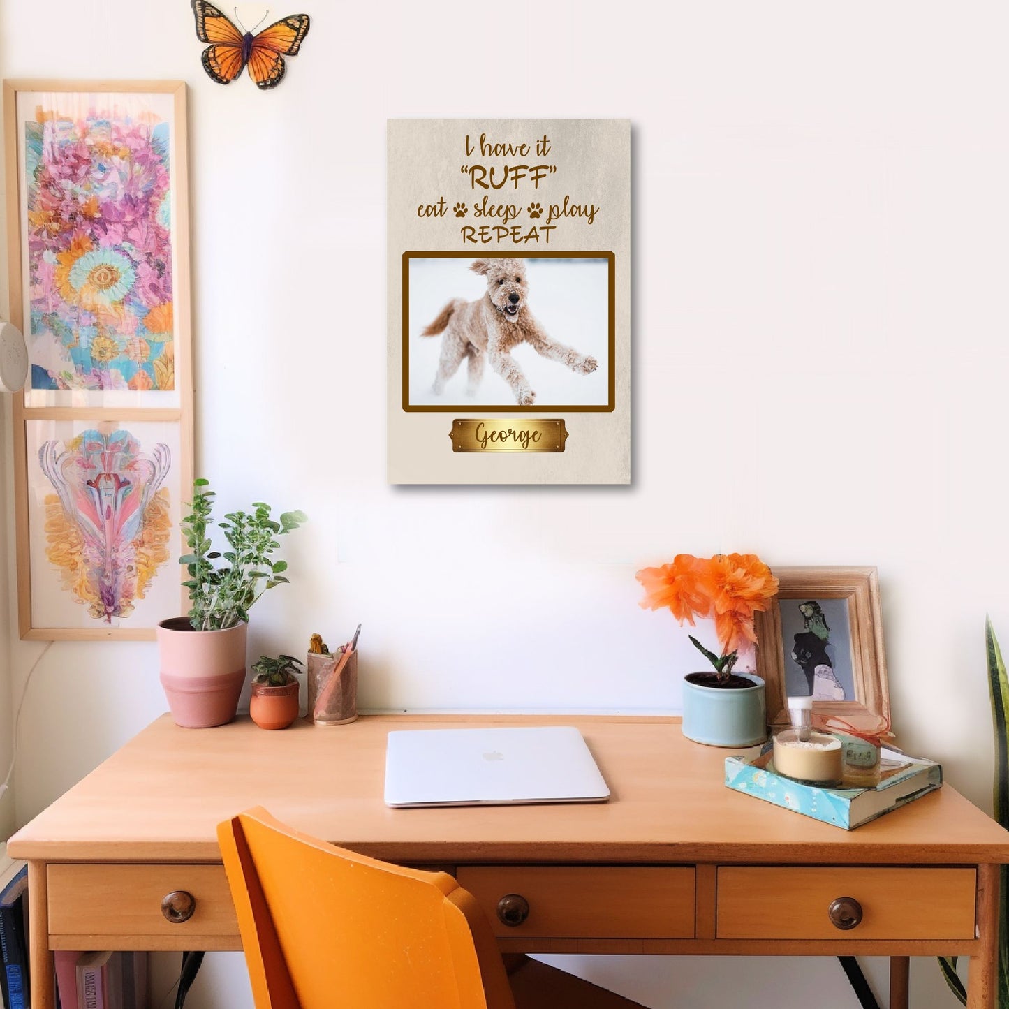 Got it Ruff Personalized Dog Wall Art Pet Canvas Custom Pet Portraits over desk with orange flowers 